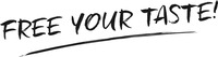 FREE YOUR TASTE!
