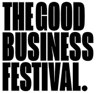 THE GOOD BUSINESS FESTIVAL.