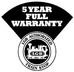 5 YEAR FULL WARRANTY LGB AUTHORIZED TRAIN STOP