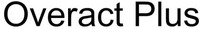 Overact Plus