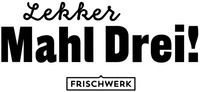 Lekker Mahl Drei! FRISCHWERK