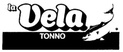 la Vela TONNO