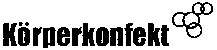 Körperkonfekt