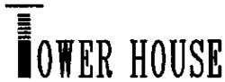 TOWER HOUSE