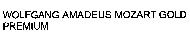 WOLFGANG AMADEUS MOZART GOLD PREMIUM