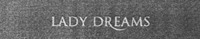 LADY DREAMS