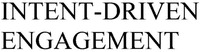 INTENT-DRIVEN ENGAGEMENT