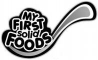 MY FIRST solid FOODS