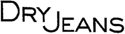 DRY JEANS