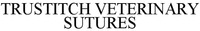 TRUSTITCH VETERINARY SUTURES
