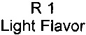R 1 Light Flavor