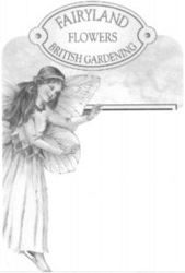 FAIRYLAND FLOWERS BRITISH GARDENING