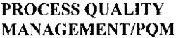 PROCESS QUALITY MANAGEMENT/PQM