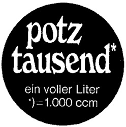 potz tausend ein voller Liter