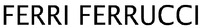 FERRI FERRUCCI