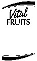 Vital FRUITS