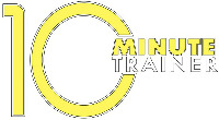 10 MINUTE TRAINER