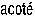 acoté