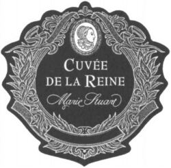 CUVÉE DE LA REINE Marie Stuart
