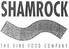 SHAMROCK THE FINE FOOD COMPANY