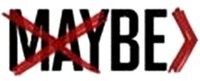MAYBE