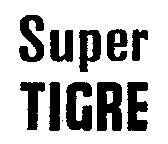 Super TIGRE