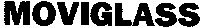 MOVIGLASS