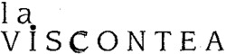 la VISCONTEA