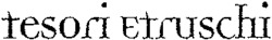 tesori etruschi