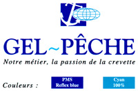GEL-PÊCHE Notre métier, la passion de la crevette Couleurs PMS Reflex blue Cyan 100%