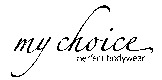 my choice perfect bodywear