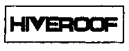 HIVEROOF