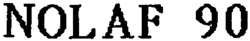 NOLAF 90