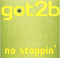 got2b no stoppin'