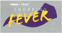 iN TOUCH & Closer SHOPPING FEVER