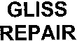 GLISS REPAIR