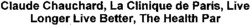 Claude Chauchard, La Clinique de Paris, Live Longer Live Better, The Health Par