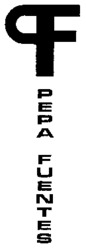 PF PEPA FUENTES