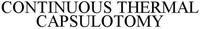 CONTINUOUS THERMAL CAPSULOTOMY