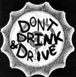 DON'T DRINK & DRIVE