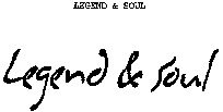 Legend & Soul