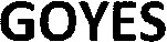 GOYES