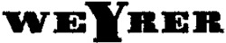 WEYRER