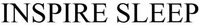 INSPIRE SLEEP