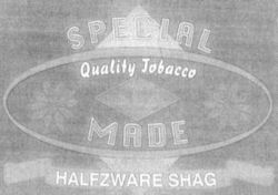 SPECIAL Quality Tobacco MADE HALFZWARE SHAG