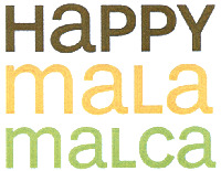 HAPPY mala malca