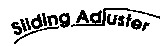 Sliding Adjuster