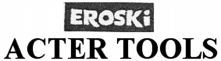 EROSKi ACTER TOOLS