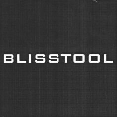 BLISSTOOL