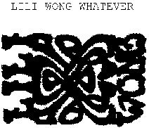 LILI WONG WHATEVER